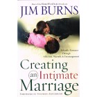 Creating An Intimate Marriage by Jim Burns